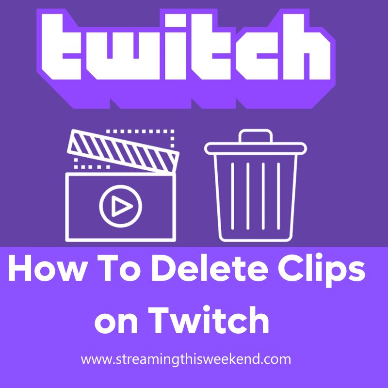 How to delete clips on Twitch ( Easy Steps with Pictures)