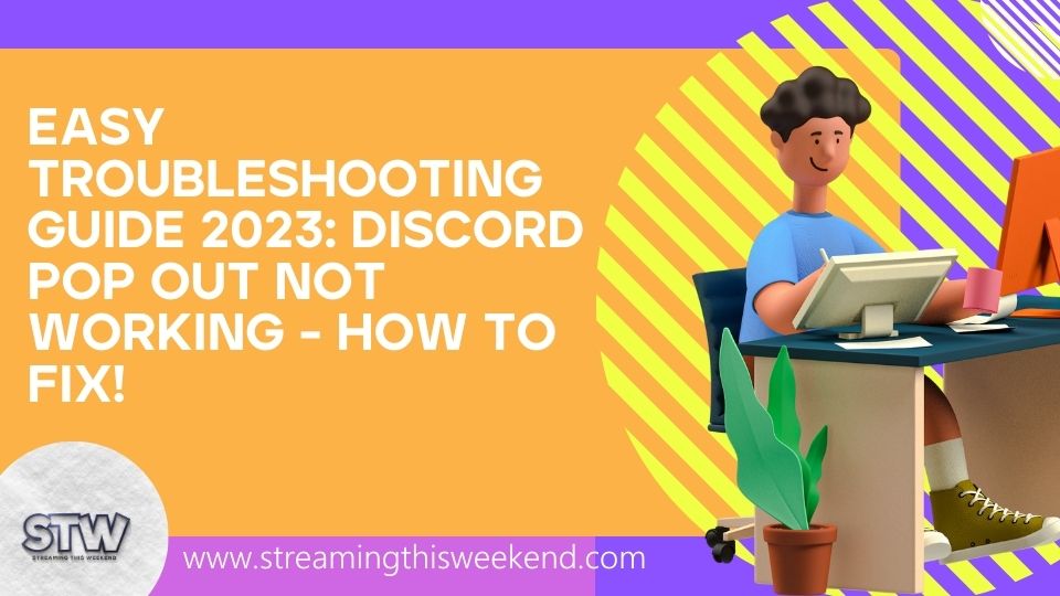 Easy Troubleshooting Guide 2023: Discord Pop Out Not Working - How to Fix!